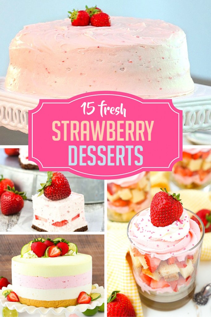 15 Amazing Strawberry Desserts to Try Today!