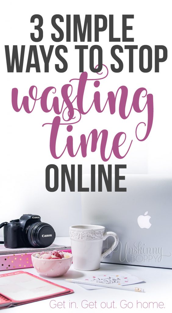 How To Stop Wasting Time On Internet Three Simple Ways to Stop Wasting Time Online and be more Productive