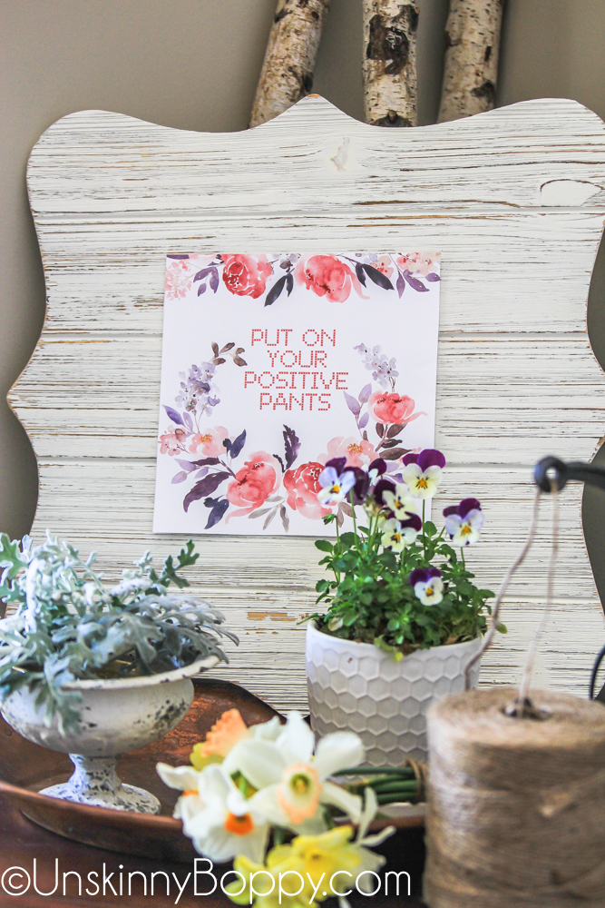 Put on your positive pants - a happy floral Spring printable