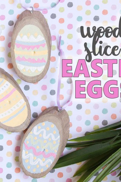 Wood Slice Easter Eggs