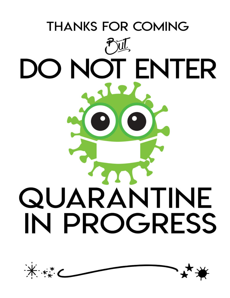 Do not Enter- Free printable Quarantine Signs