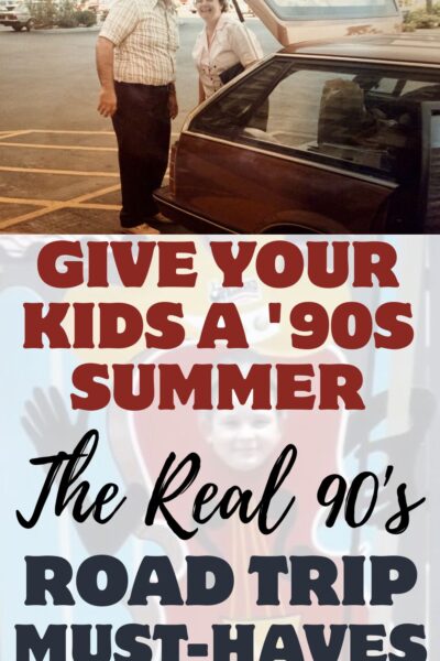 1990's REAL RoadTrip Stories and Must-Haves