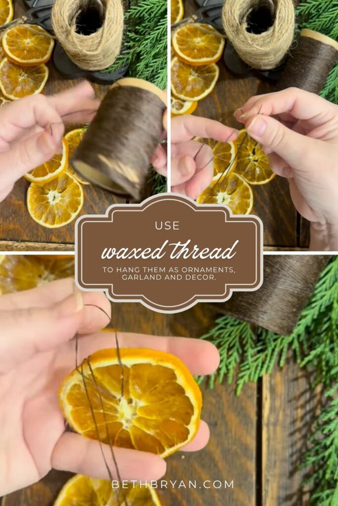 Instructions how to Dehydrate Orange Slices for Christmas Ornaments and use waxed thread to hang them